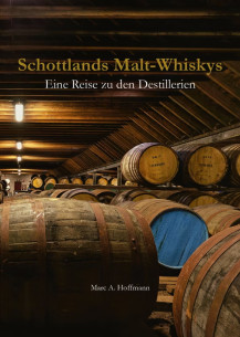 Schottlands Malt-Whiskys - Eine Reise zu den Destillerien...