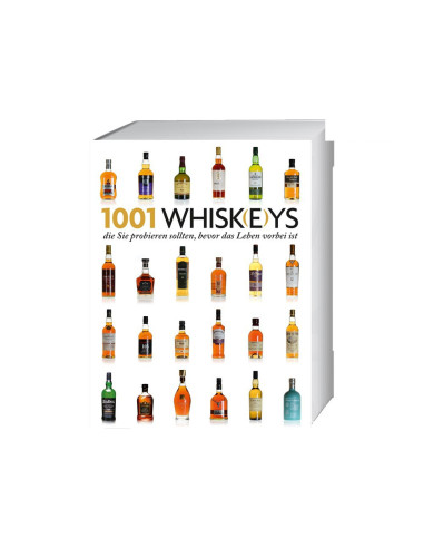 1001 Whisk(e)ys die Sie probieren sollten, bevor das Leben vorbei ist Edition Olms AG